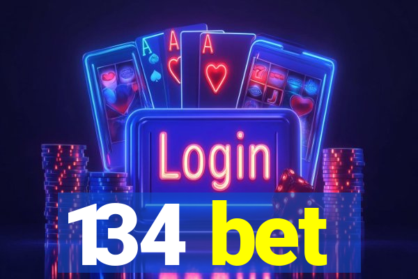 134 bet